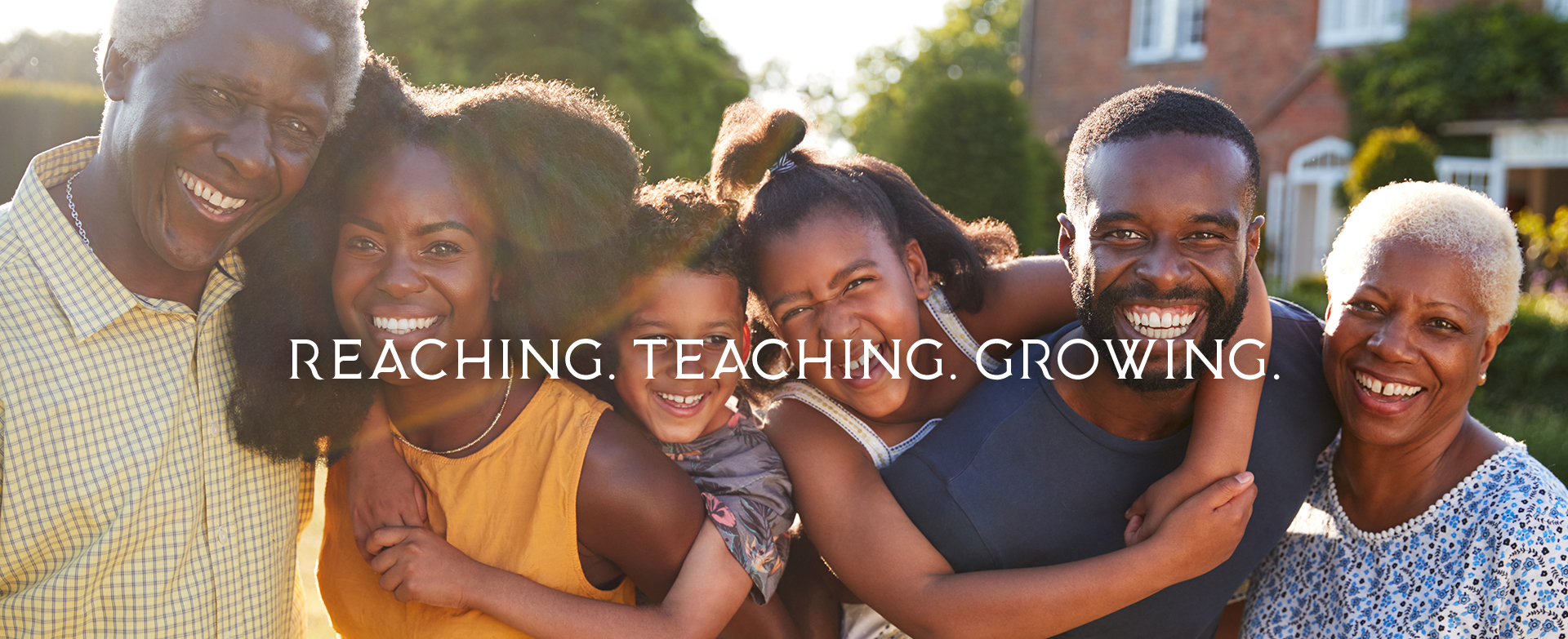 Reaching. Teaching. Growing.